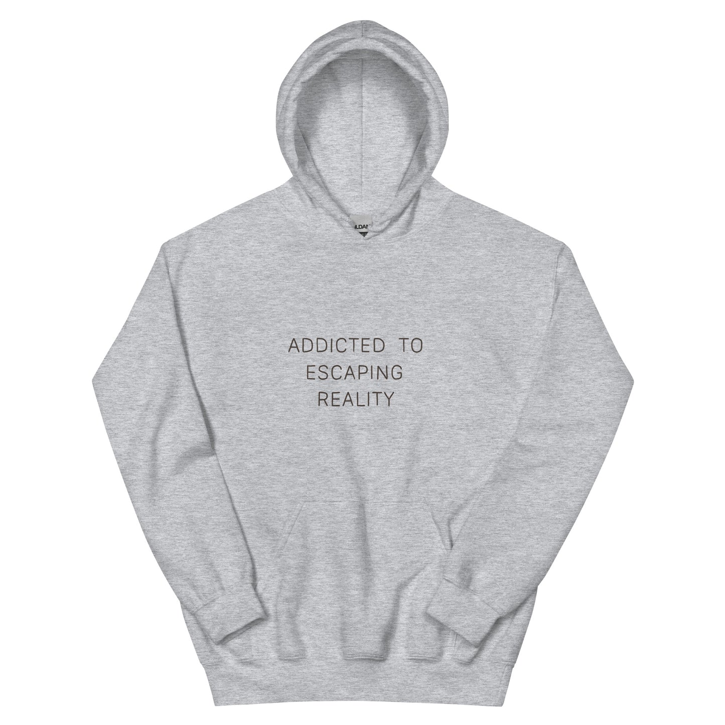 Unisex Hoodie addicted to escaping reality